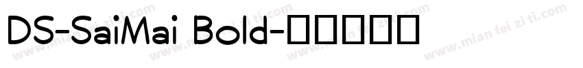 DS-SaiMai Bold字体转换